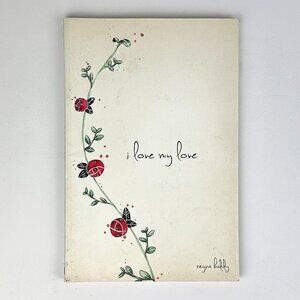 I Love My Love by Reyna Biddy